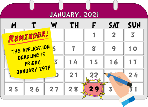 This is a picture of the  calendar for January, 2021.
Friday, January 29th is circled, and shows a hand that is drawing lightening bolts around this date.
There is also a reminder note on the calendar with the words, "the application deadline is Friday, January 29nd".